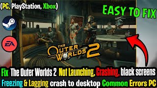 🎮 The Outer Worlds 2 Not Launching or Crashing Best PC Fixes (2025 Guide)