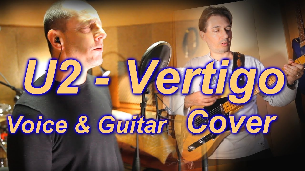 U2 Vertigo (Guitar & Voice Cover) YouTube