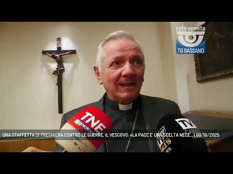 UNA STAFFETTA DI PREGHIERA CONTRO LE GUERRE, IL VESCOVO: «LA PACE E' UNA SCELTA NECE... | 09/10/2025