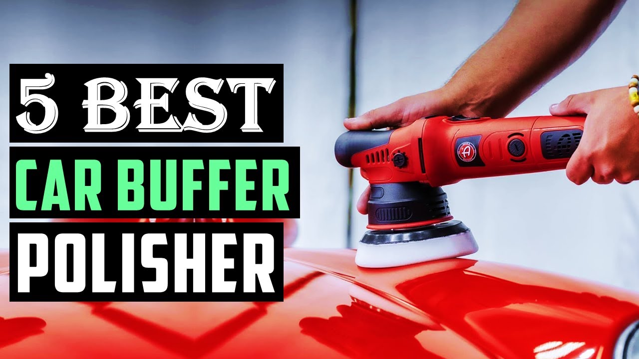 Top 5 Best Car Buffer Polisher 2025 - Buy Now - YouTube