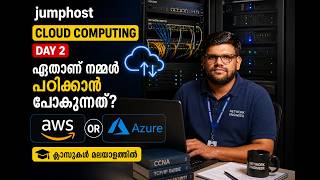 Cloud Computing Course Malayalam |  Day 2 | AWS or Azure |Which One Will We Learn  |  JumpHost