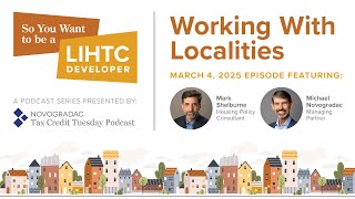 March 4, 2025: So You Want to Be a LIHTC Developer: Working with Localities