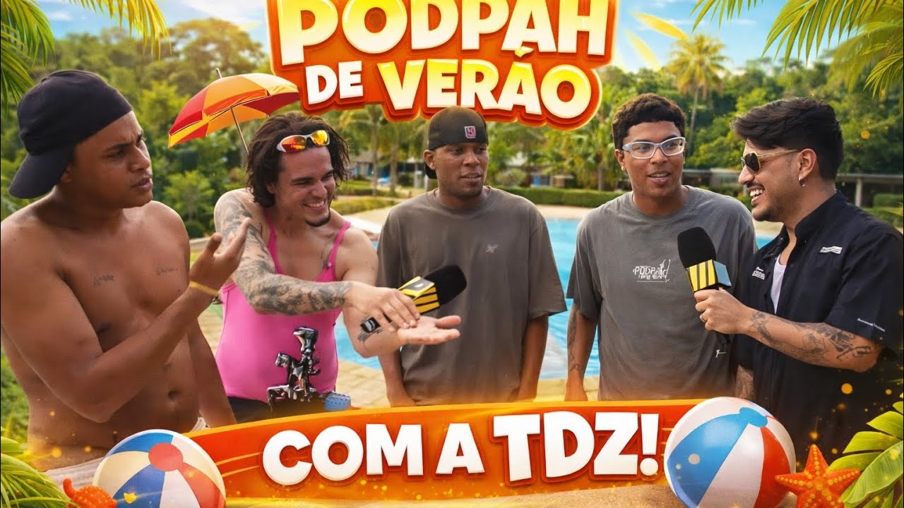 PODPAH DE VERÃO COM ZAGO, OCLENIS, SAGATT + MAUMAU e MAIS ....... 