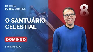 Domingo 19.05 | O SANTUÁRIO CELESTIAL | Escola Sabatina com Pr. Rickson Nobre