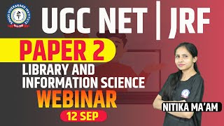 WEBINAR | LIBRARY AND INFORMATION SCIENCE | UGC NET | JRF |  PAPER 2 | BY NITIKA MA'AM
