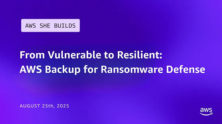 From Vulnerable to Resilient: AWS Backup for Ransomware Defense