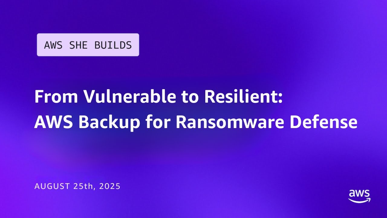 From Vulnerable to Resilient: AWS Backup for Ransomware Defense