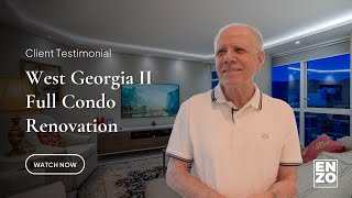 Client Testimonial - Full Condo Renovation In Vancouver By Enzo Design Build Inc.