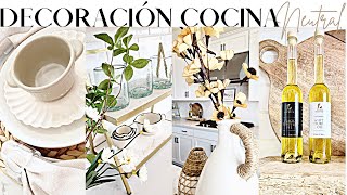 NUEVA DECORACIÓN COCINA 2023 || DECORACION COCINA NEUTRAL 2023 | KITCHEN DECORATE WITH ME 2023