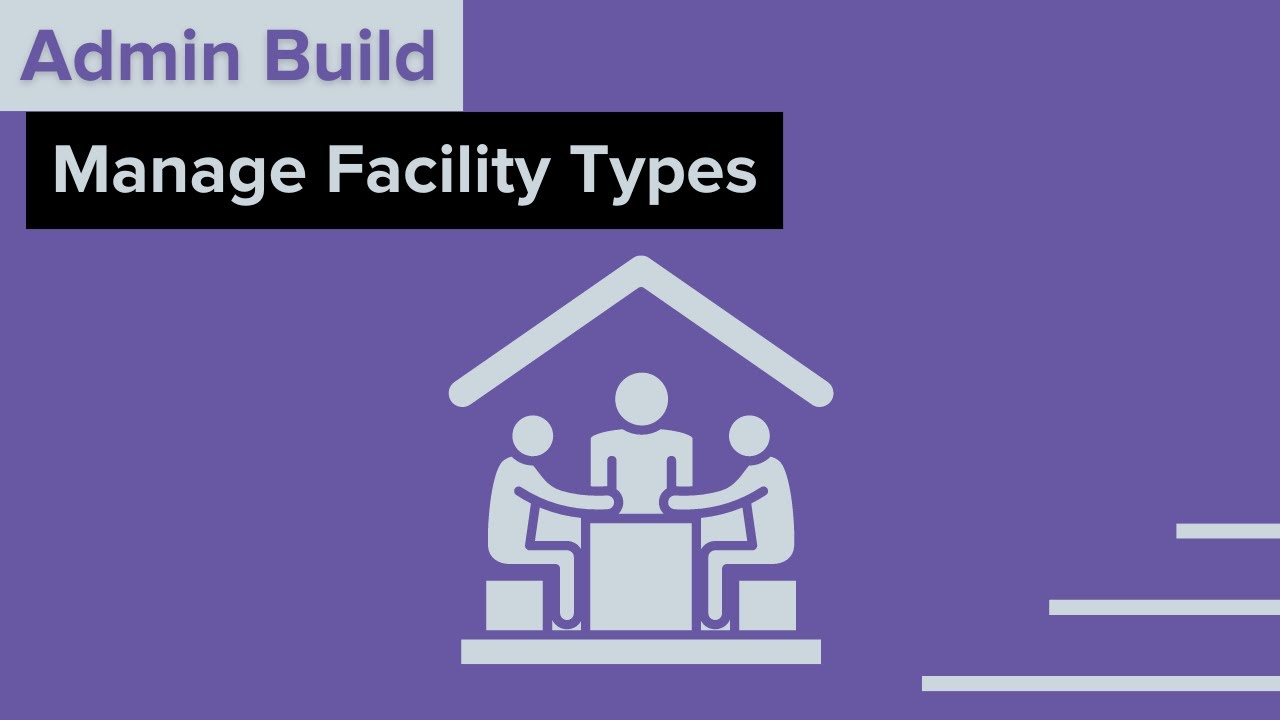Admin Build: Manage Facility Types - YouTube