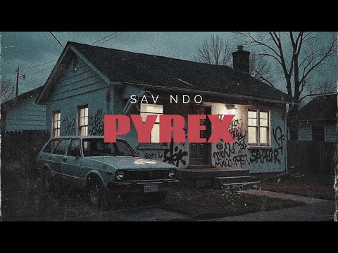 SavNDO - Pyrex (AUDIO)