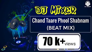 Download Lagu Chand Taare Phool Shabnam | Beat Mix | DJ Subir MP3