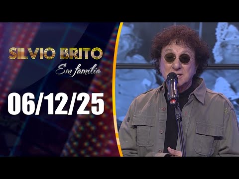 Silvio Brito em Família – 06/12/25