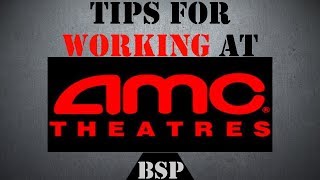 Working For AMC Theatres | Tips For Success