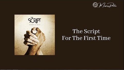 The Script - For The First Time [Audio & Lyrics]