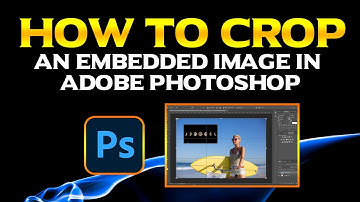 How to Crop an Embedded Image in Adobe Photoshop