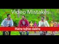 Maine Tujhko Dekha - Song (Golmal Again) | Major Video Mistakes