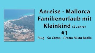 Anreise - Mallorca Familienurlaub mit Kleinkind (2 Jahre) #1 - Flug - Sa Coma - Protur Vista Badia