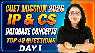 🔥DAY 1 DATABASE Concepts + TOP 40 Questions 💯 |CUET UG 2026 Mission🚀Class 12 IP/CS Barkha Mam