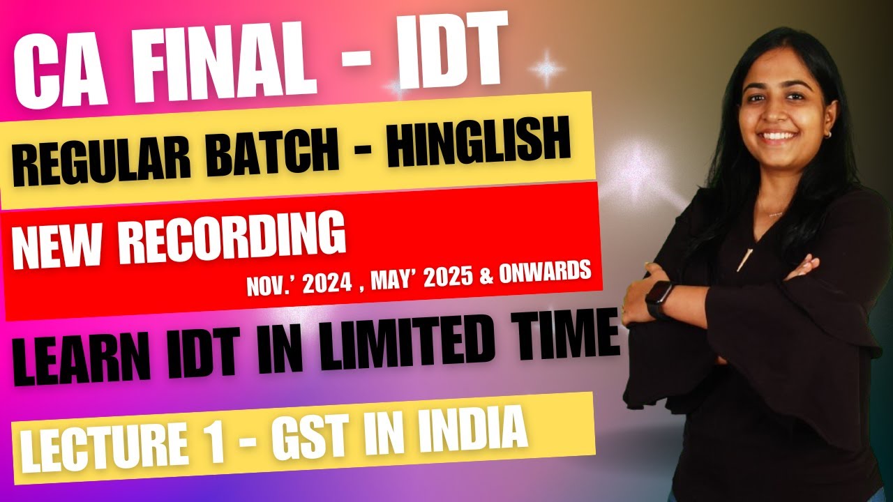 CA Final IDT | Lecture 1 | GST in India | Regular Hinglish Batch by CA ...