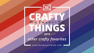 My Favorite Crafty Things 2019: OTHER CRAFTY FAVORITES