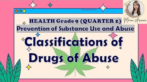 HEALTH Grade 9 - DRUGS OF ABUSE - (2nd Quarter HEALTH - MAPEH)