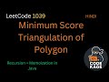LeetCode 1039 | Minimum Score Triangulation of Polygon | Recursion + Memoization | Java Explained