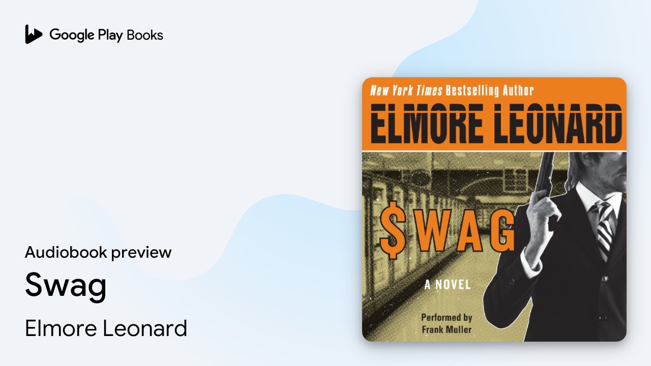 Swag by Elmore Leonard · Audiobook preview YouTube