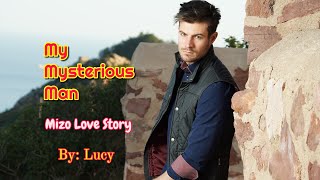My Mysterious Man (Mizo Love Story) 