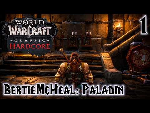 World of Warcraft: Classic Hardcore | BertieMcHeal: Paladin | Part 1