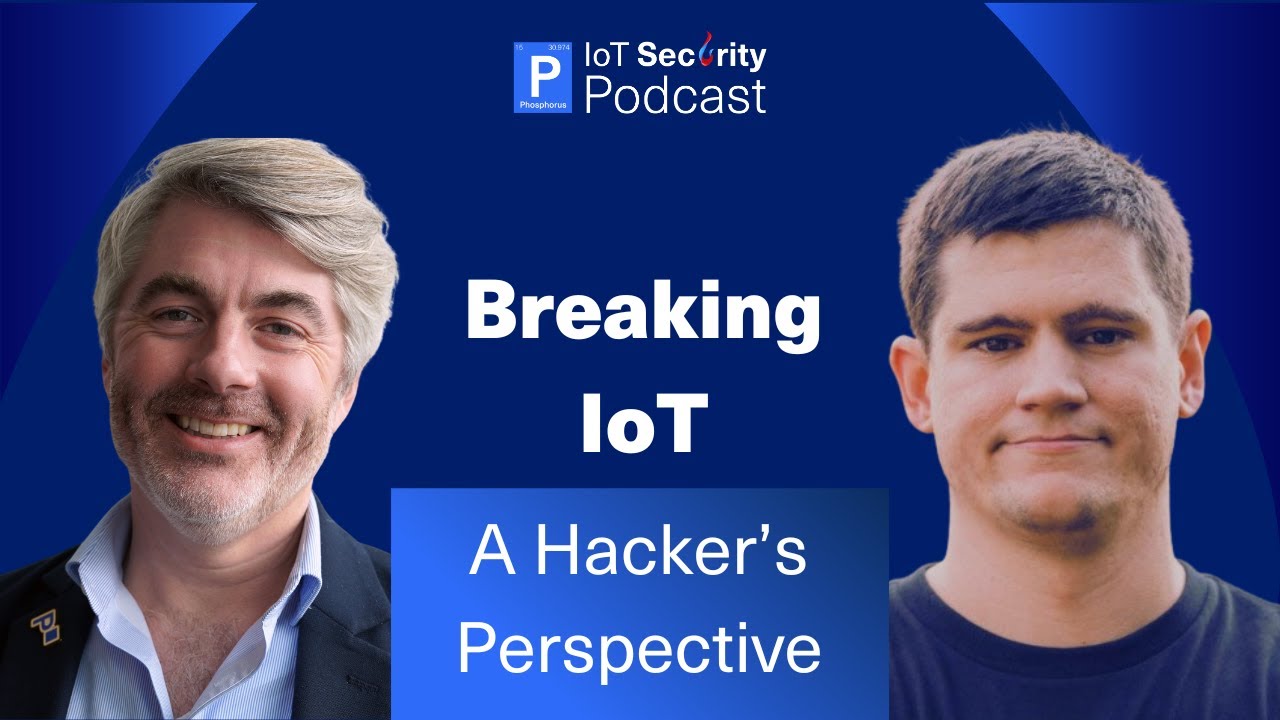 The Wild West of IoT: Hacking and Securing Devices with Matt Brown