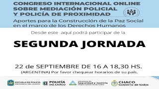 SEGUNDA JORNADA DEL CONGRESO INTERNACIONAL MEDIACIÓN POLICIAL Y POLICÍA DE PROXIMIDAD