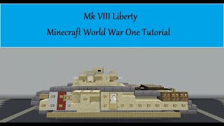 Mk VIII Liberty Minecraft World War One Tutorial