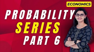 Probability Series Part 6 | Learn the Basics to Advanced Concepts
