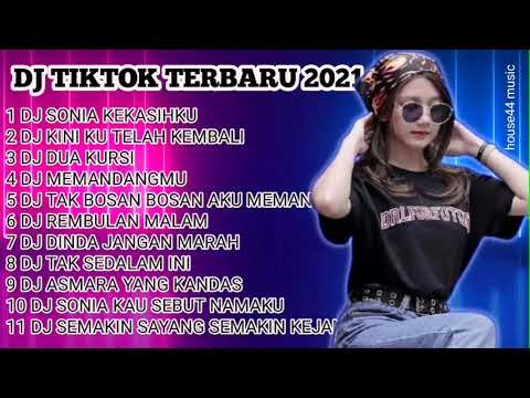 DJ TIKTOK TERBARU 2021 FULL BASS • DJ SONIA KASIHKU • DJ KINI KU TELAH KEMBALI • DJ DUA KURSI
