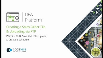 BPA Platform Foundation: Exercise Three - Send Sales Order File to FTP Parts 5 to 8