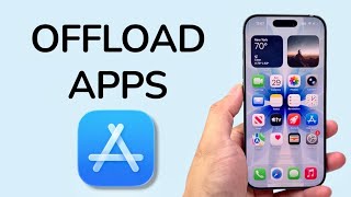 How To Offload Apps On iPhone