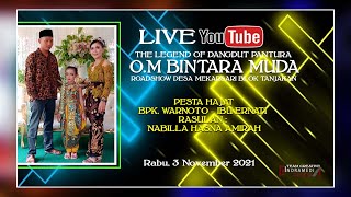 LIVE O.M BINTARA MUDA DESA MEKARSARI KEC. TUKDANA - INDRAMAYU EDISI MALAM 3 NOVEMBER 2021