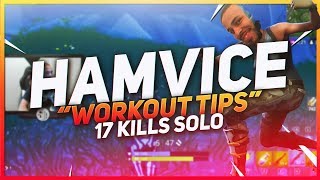 Celebrity TSM Hamlinz - MY WORKOUT TIPS! 17 KILL SOLO (Fortnite BR Full Game) Wealth