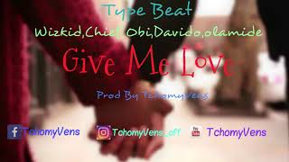 [FREE]GIVE ME LOVE_[TYPE BEAT WIZKID&CHIEF OBI&DAVIDO&OLAMIDE]