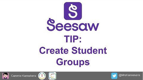 Seesaw -How To Create and Manage Student Groups