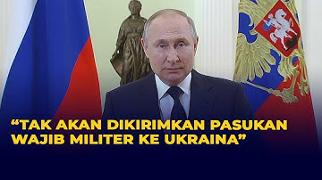 Presiden Rusia Vladimir Putin Tegaskan Tak Kirimkan Pasukan Wajib Militer ke Ukraina