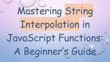 Mastering String Interpolation in JavaScript Functions: A Beginner’s Guide