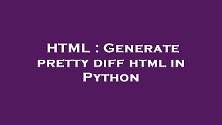 HTML : Generate pretty diff html in Python