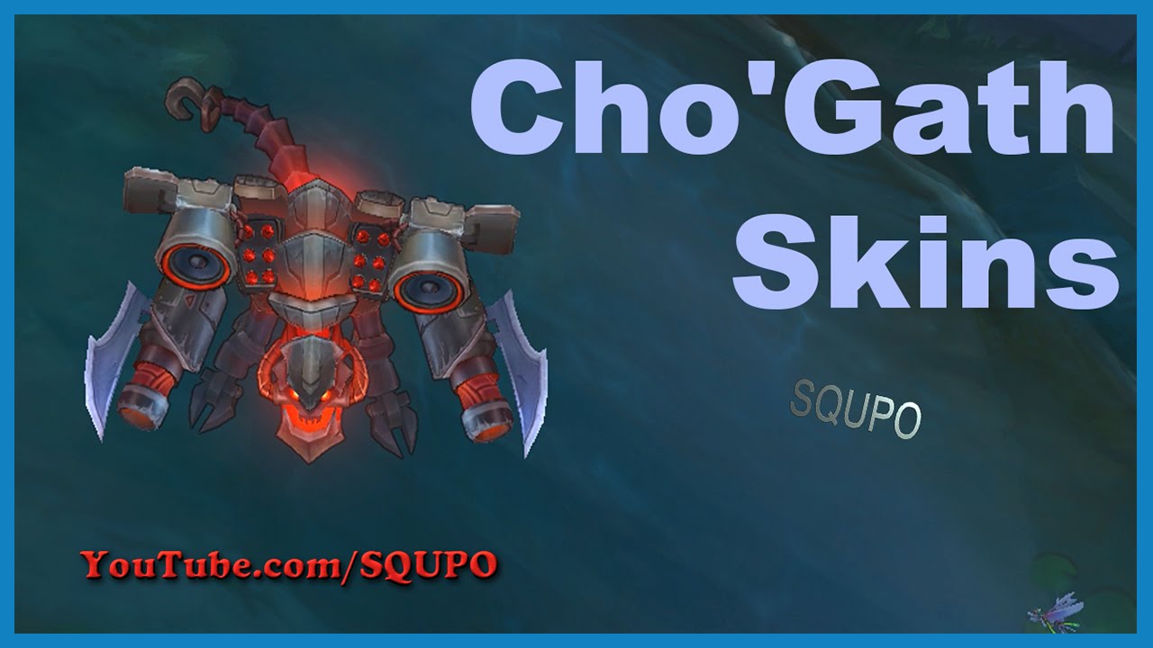 All Cho'Gath Skins (League of Legends) - YouTube
