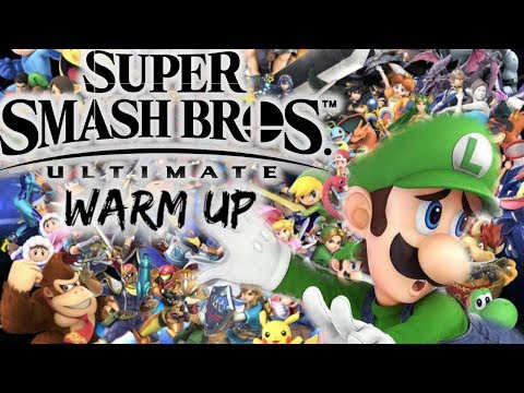 SUPER SMASH BROS ULTIMATE WARM UP [Smash Bros for Wii U Viewer Battles] - SUPER SMASH BROS ULTIMATE WARM UP [Smash Bros for Wii U Viewer Battles]