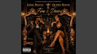Fire & Desire - King Bayou