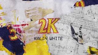 2K by Kalin White