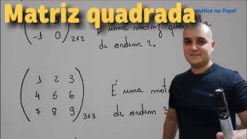 Matriz 03: Matriz Quadrada