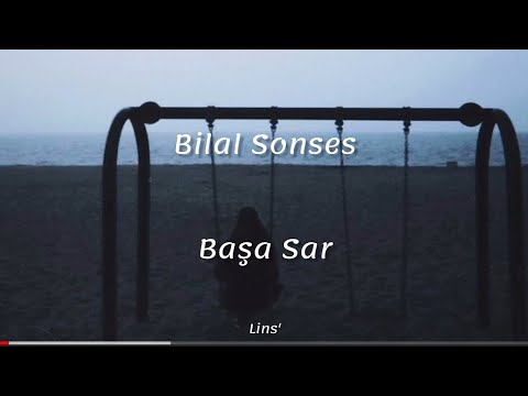Bilal Sonses ~ Başa Sar (Sözleri)